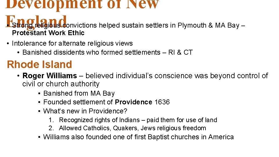 Development of New England • Strong religious convictions helped sustain settlers in Plymouth & Development of New England • Strong religious convictions helped sustain settlers in Plymouth &