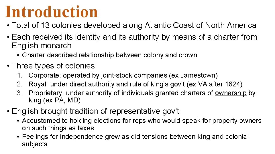 Introduction • Total of 13 colonies developed along Atlantic Coast of North America • Introduction • Total of 13 colonies developed along Atlantic Coast of North America •