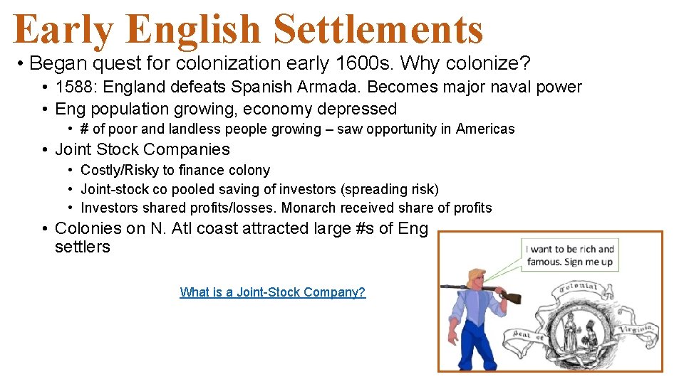 Early English Settlements • Began quest for colonization early 1600 s. Why colonize? • Early English Settlements • Began quest for colonization early 1600 s. Why colonize? •