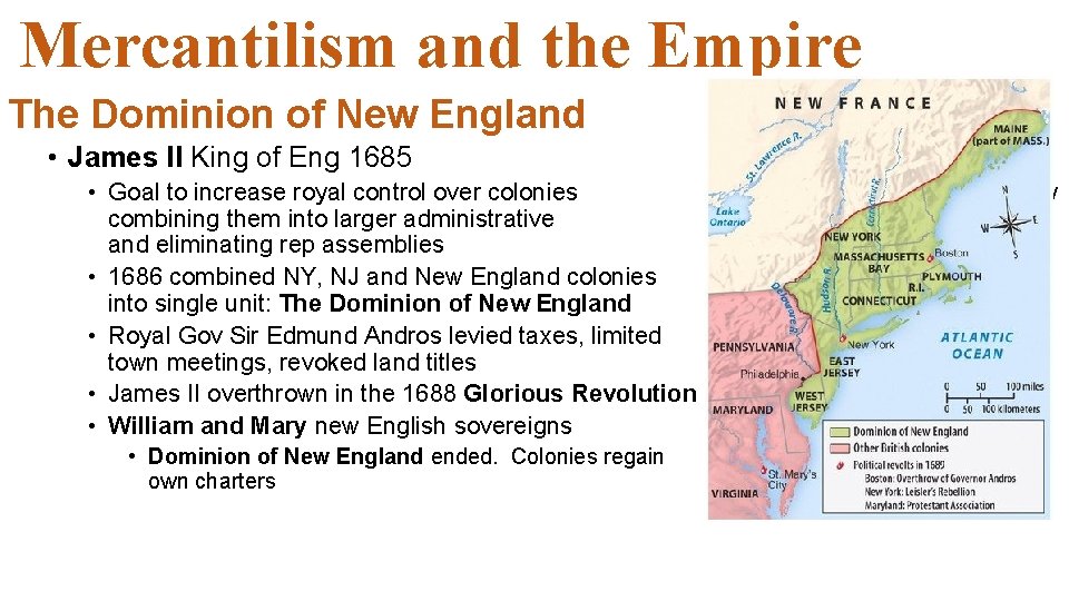 Mercantilism and the Empire The Dominion of New England • James II King of Mercantilism and the Empire The Dominion of New England • James II King of