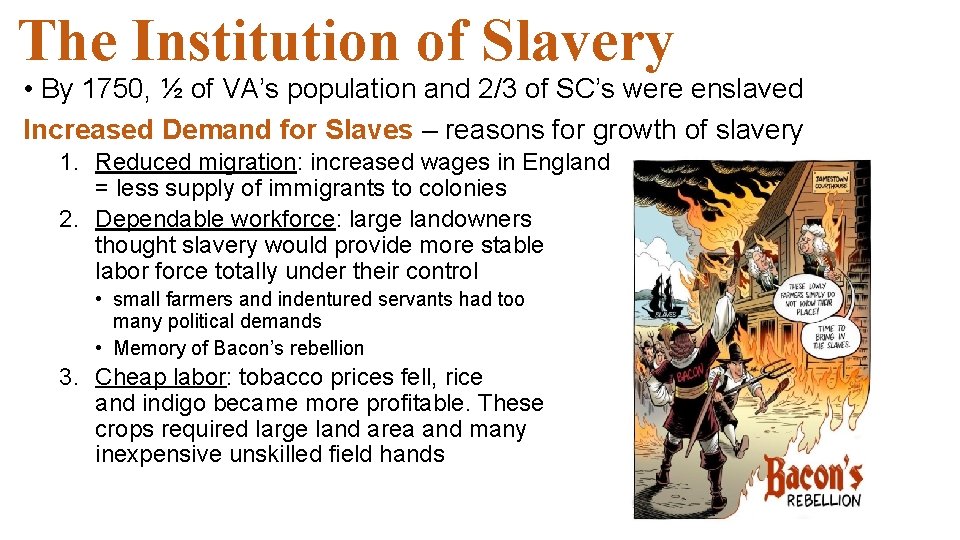 The Institution of Slavery • By 1750, ½ of VA’s population and 2/3 of The Institution of Slavery • By 1750, ½ of VA’s population and 2/3 of