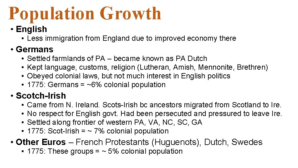 Population Growth • English • Less immigration from England due to improved economy there Population Growth • English • Less immigration from England due to improved economy there