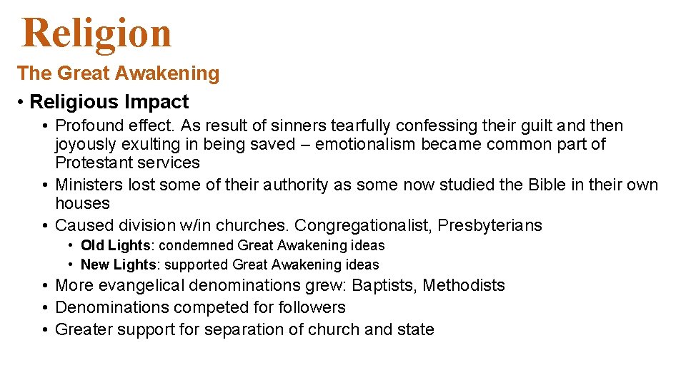 Religion The Great Awakening • Religious Impact • Profound effect. As result of sinners Religion The Great Awakening • Religious Impact • Profound effect. As result of sinners