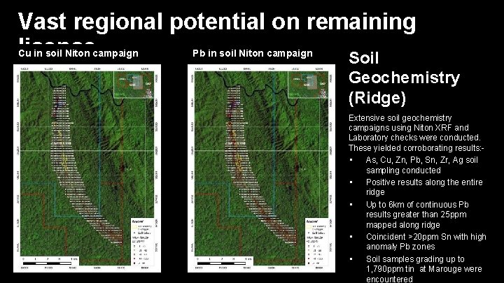 Vast regional potential on remaining licence Pb in soil Niton campaign Cu in soil