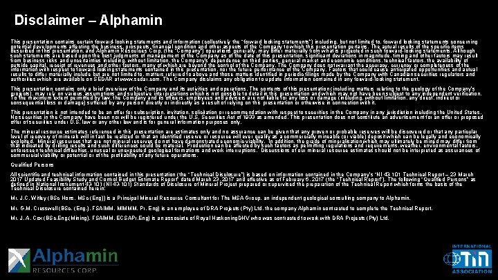 Disclaimer – Alphamin This presentation contains certain forward-looking statements and information (collectively the “forward