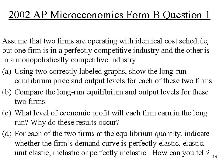 2002 AP Microeconomics Form B Question 1 Assume that two firms are operating with