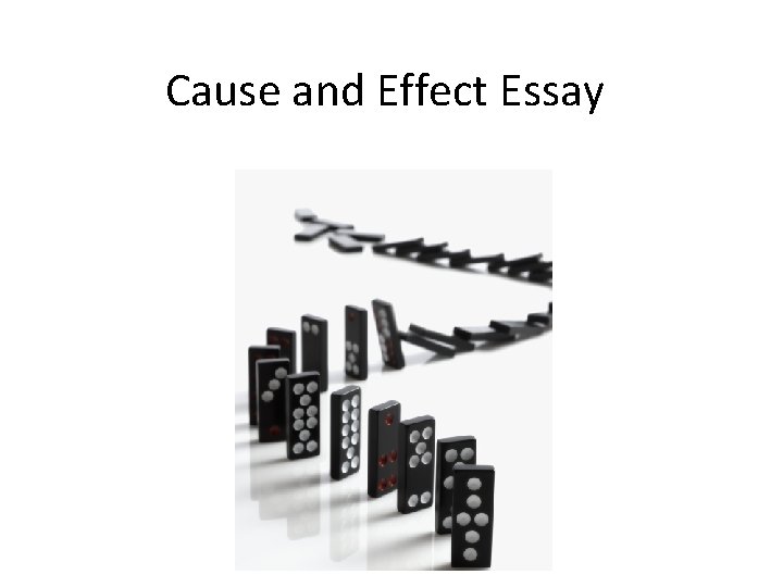 Cause and Effect Essay 