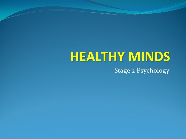 HEALTHY MINDS Stage 2 Psychology 