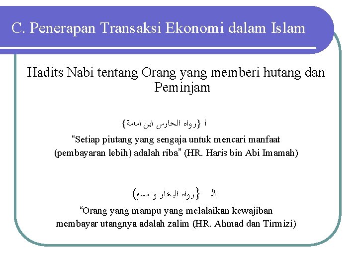 C. Penerapan Transaksi Ekonomi dalam Islam Hadits Nabi tentang Orang yang memberi hutang dan