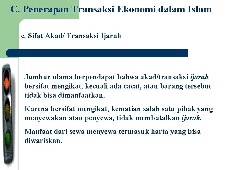 C. Penerapan Transaksi Ekonomi dalam Islam e. Sifat Akad/ Transaksi Ijarah Jumhur ulama berpendapat