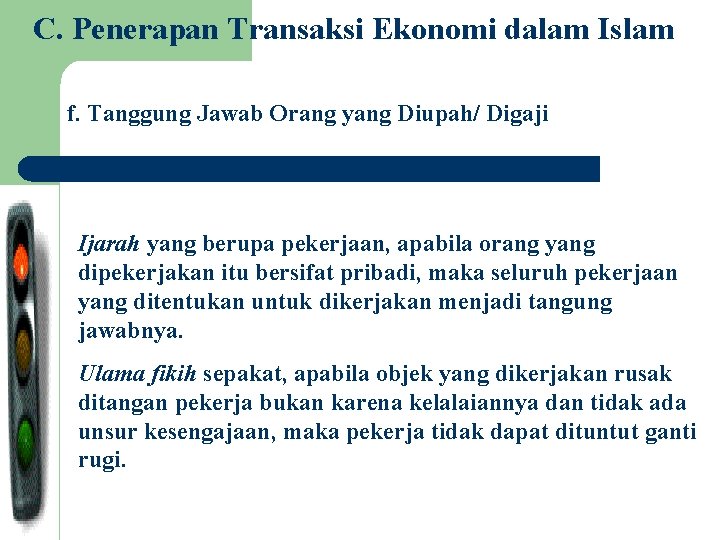 C. Penerapan Transaksi Ekonomi dalam Islam f. Tanggung Jawab Orang yang Diupah/ Digaji Ijarah