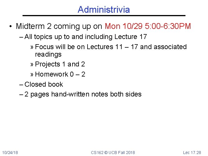 Administrivia • Midterm 2 coming up on Mon 10/29 5: 00 -6: 30 PM