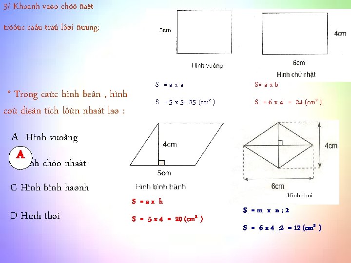 S=a. X a tröôùc caâu traû lôøi ñuùng: S 5 X 5 = 25