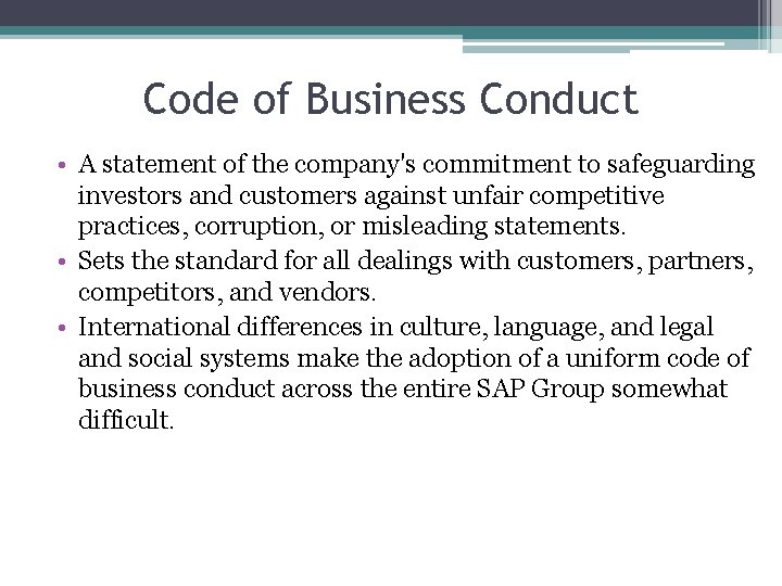 Code of Business Conduct • A statement of the company's commitment to safeguarding investors