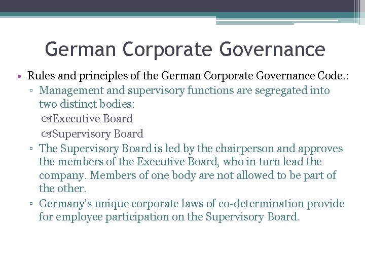 German Corporate Governance • Rules and principles of the German Corporate Governance Code. :