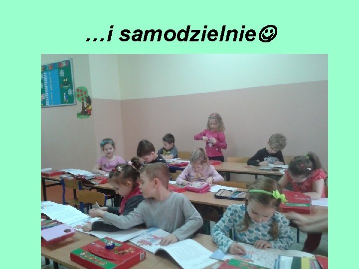 …i samodzielnie 