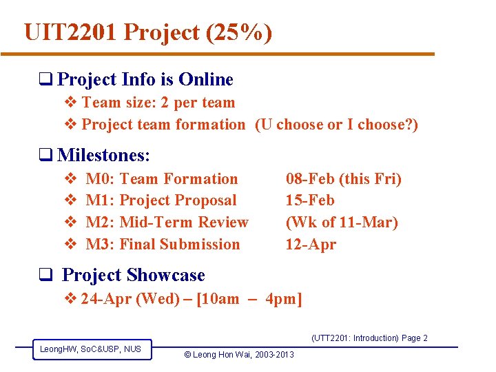 UIT 2201 Project (25%) q Project Info is Online v Team size: 2 per