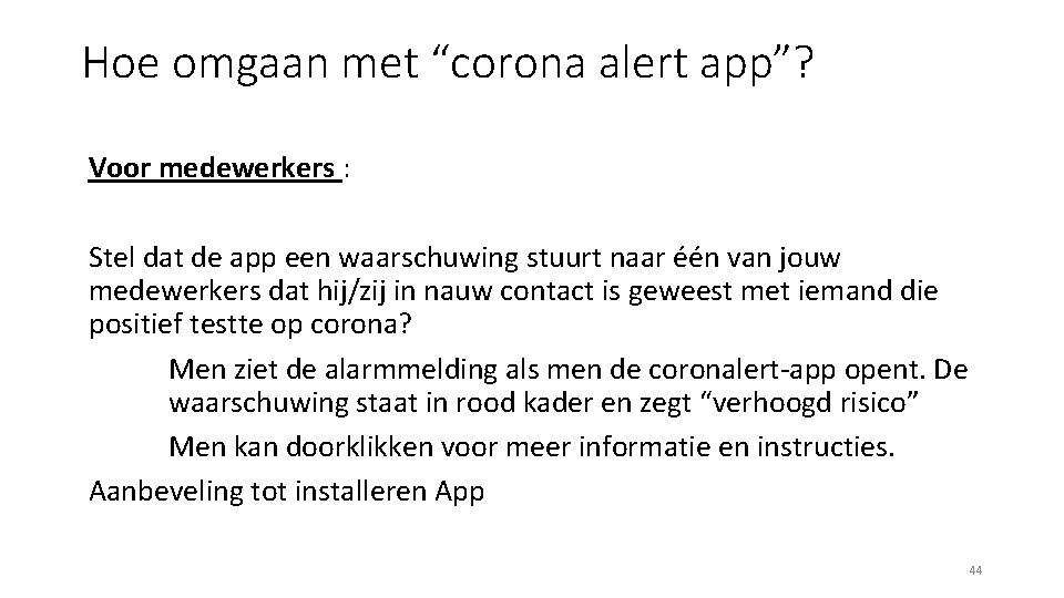 Hoe omgaan met “corona alert app”? Voor medewerkers : Stel dat de app een