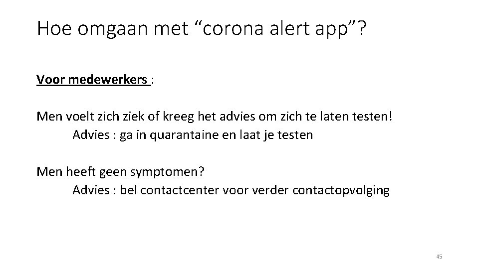 Hoe omgaan met “corona alert app”? Voor medewerkers : Men voelt zich ziek of