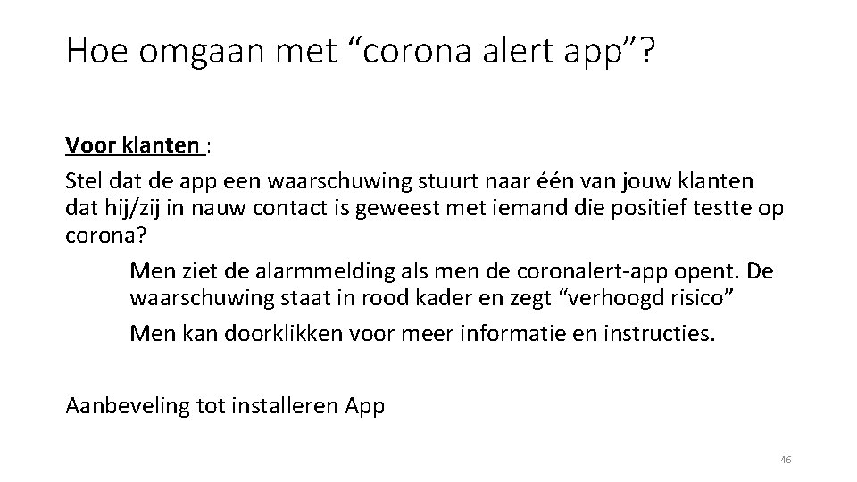 Hoe omgaan met “corona alert app”? Voor klanten : Stel dat de app een