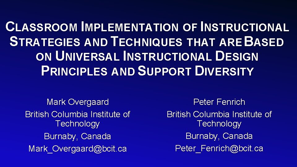 CLASSROOM IMPLEMENTATION OF INSTRUCTIONAL STRATEGIES AND TECHNIQUES THAT