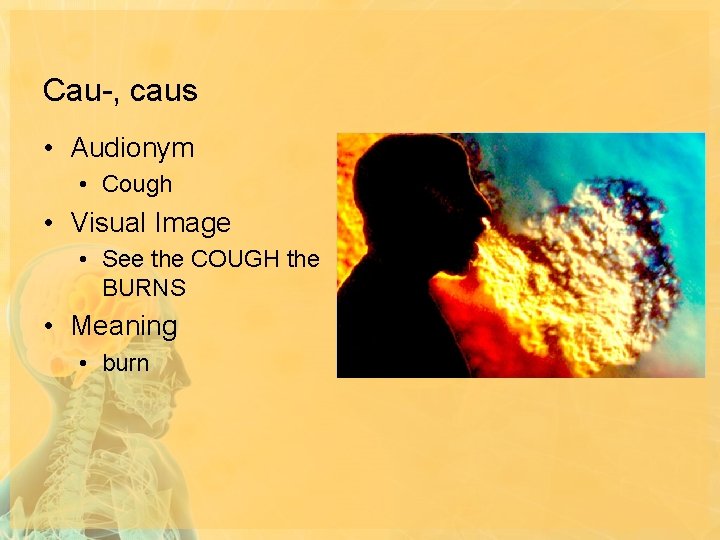 Cau-, caus • Audionym • Cough • Visual Image • See the COUGH the