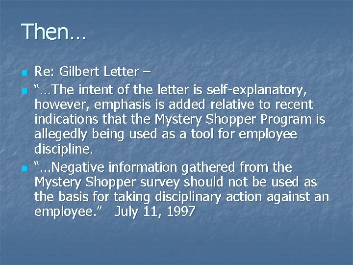 Then… n n n Re: Gilbert Letter – “…The intent of the letter is