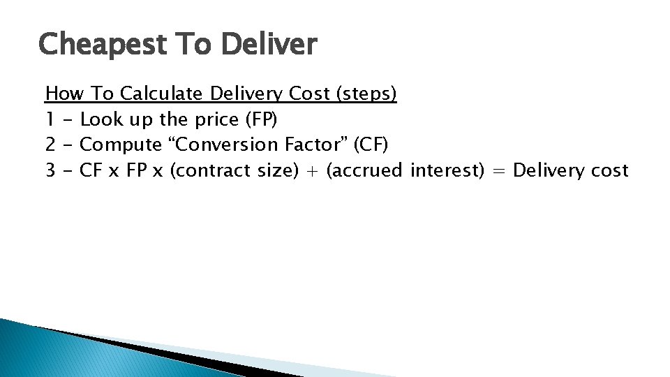 Cheapest To Deliver How To Calculate Delivery Cost (steps) 1 - Look up the
