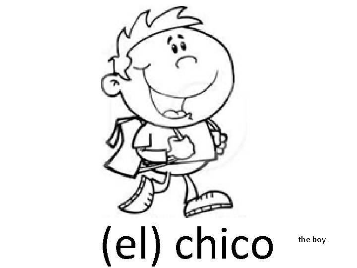 (el) chico the boy 