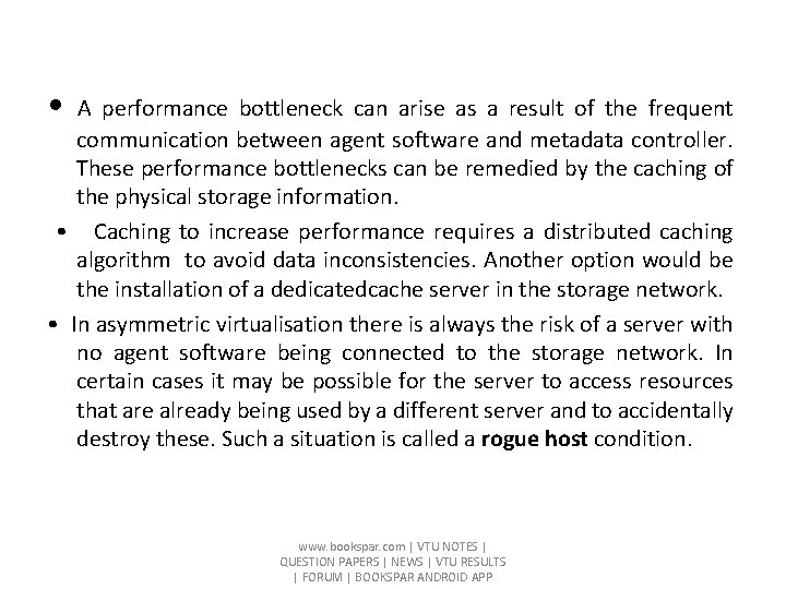  • A performance bottleneck can arise as a result of the frequent communication