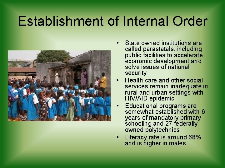 Establishment of Internal Order • State owned institutions are called parastatals, including public facilities Establishment of Internal Order • State owned institutions are called parastatals, including public facilities