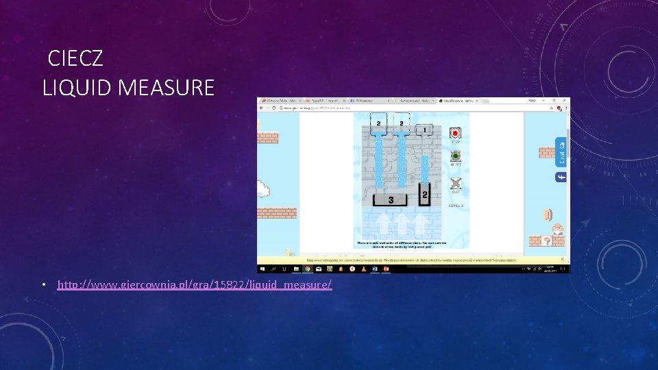 CIECZ LIQUID MEASURE • http: //www. giercownia. pl/gra/15822/liquid_measure/ 