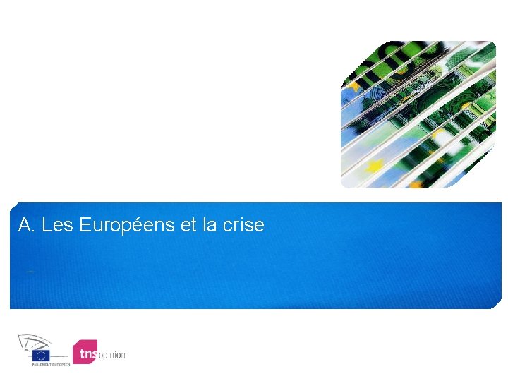 A. Les Européens et la crise 