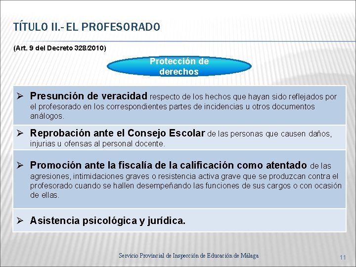 TÍTULO II. - EL PROFESORADO (Art. 9 del Decreto 328/2010) Protección de derechos Ø