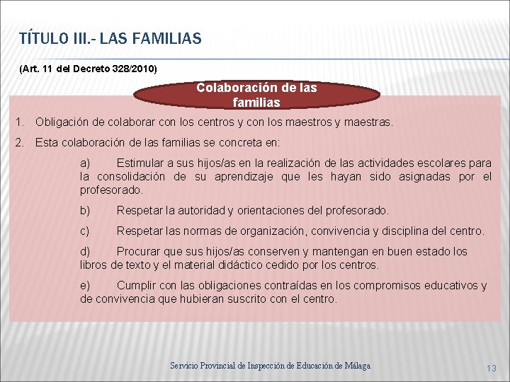 TÍTULO III. - LAS FAMILIAS (Art. 11 del Decreto 328/2010) Colaboración de las familias