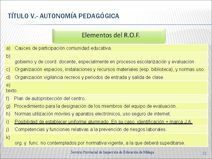 TÍTULO V. - AUTONOMÍA PEDAGÓGICA a) Cauces de participación comunidad educativa. b) gobierno y