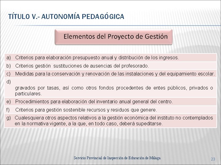 TÍTULO V. - AUTONOMÍA PEDAGÓGICA a) Criterios para elaboración presupuesto anual y distribución de