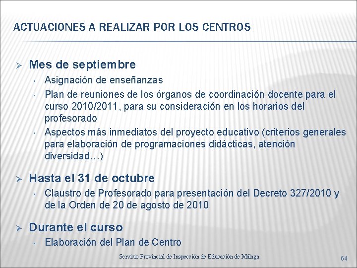 ACTUACIONES A REALIZAR POR LOS CENTROS Ø Mes de septiembre • • • Ø