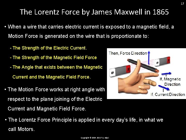 17 The Lorentz Force by James Maxwell in 1865 • When a wire that