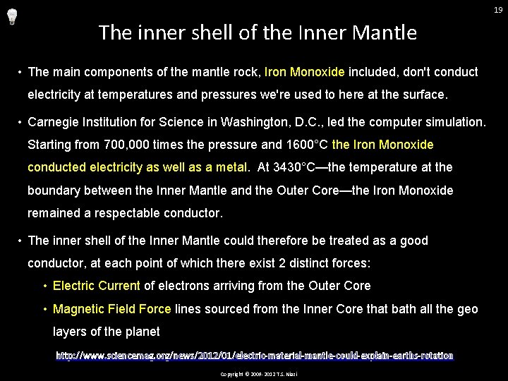 19 The inner shell of the Inner Mantle • The main components of the