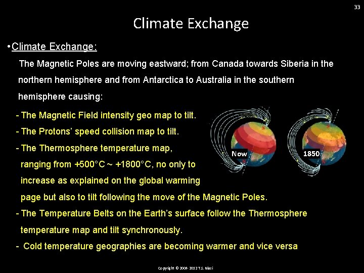 33 Climate Exchange • Climate Exchange: The Magnetic Poles are moving eastward; from Canada