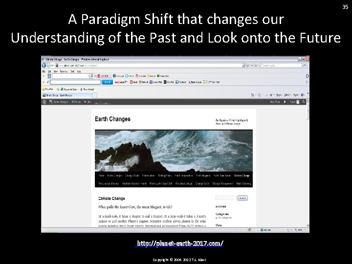 A Paradigm Shift that changes our Understanding of the Past and Look onto the