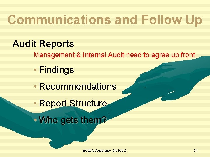 Communications and Follow Up Audit Reports Management & Internal Audit need to agree up