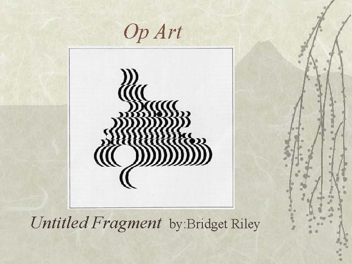 Op Art Untitled Fragment by: Bridget Riley 