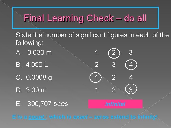 Final Learning Check – do all State the number of significant figures in each