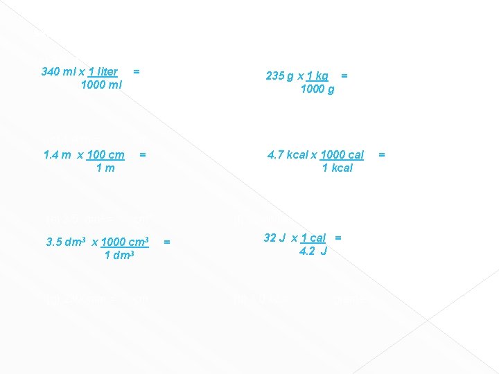 Worksheet # 8 Convert the following into new units. Show labeled factor label setup.