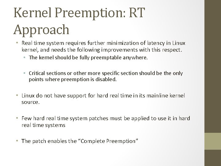 Kernel Preemption: RT Approach • Real time system requires further minimization of latency in