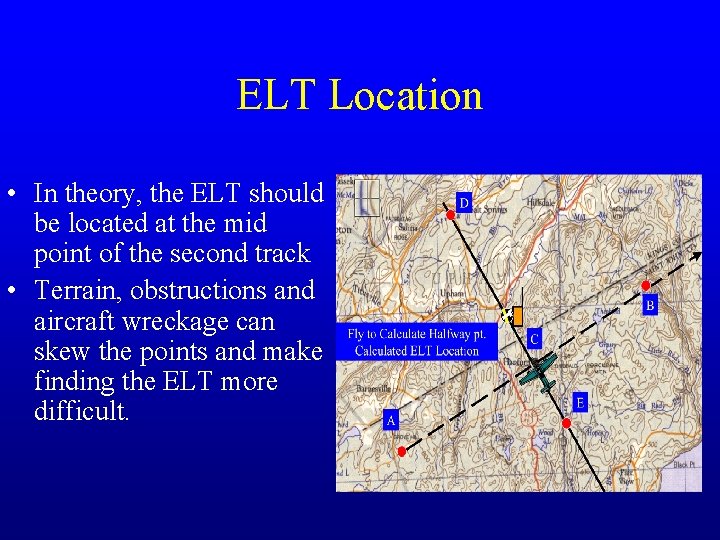 ELT Location • In theory, the ELT should be located at the mid point