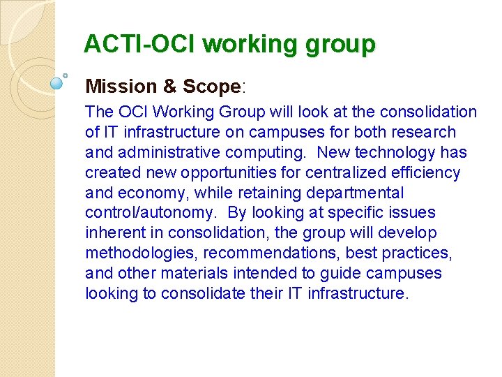 ACTI-OCI working group Mission & Scope: The OCI Working Group will look at the