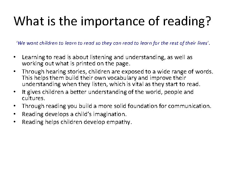 What is the importance of reading? ‘We want children to learn to read so